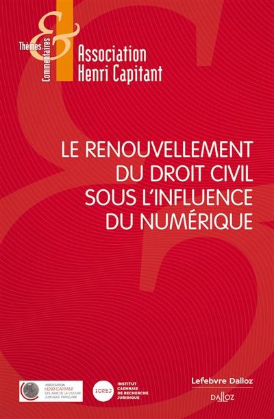 Le renouvellement du droit civil sous l'influence du numérique