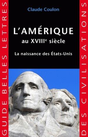 L'Amérique au XVIIIe siècle : la naissance des Etats-Unis