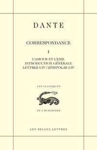 Correspondance. Vol. 1. L'amour et l'exil : introduction générale, Lettres I-IV (Epistolae I-IV)