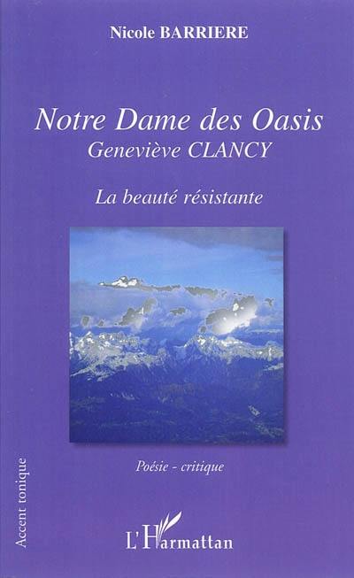 Notre Dame des Oasis : Geneviève Clancy : la beauté résistante