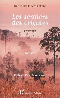 Les sentiers des origines : O'tsina