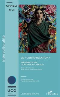 Le corps-relation : représentation, incarnation, création