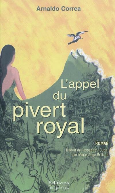 L'appel du pivert royal