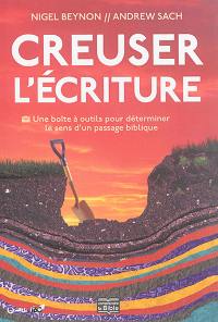 Creuser l'Ecriture : une boîte à outils pour déterminer le sens d'un passage biblique