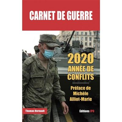 Carnet de guerre. 2020, année de conflits