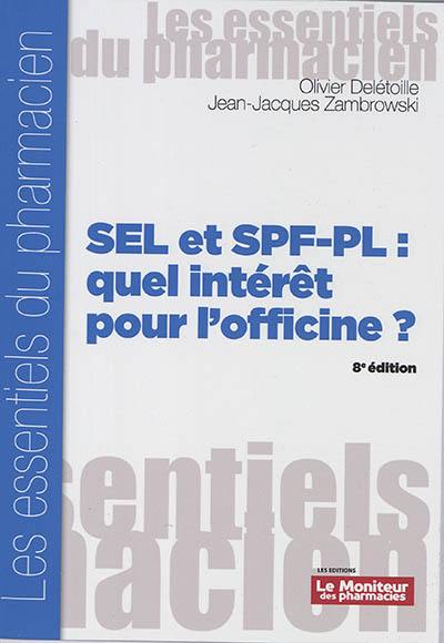 SEL et SPF-PL : quel intérêt pour l'officine ?