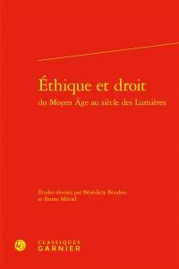 Ethique et droit du Moyen Age au siècle des lumières