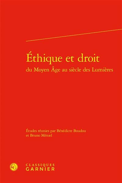 Ethique et droit du Moyen Age au siècle des lumières