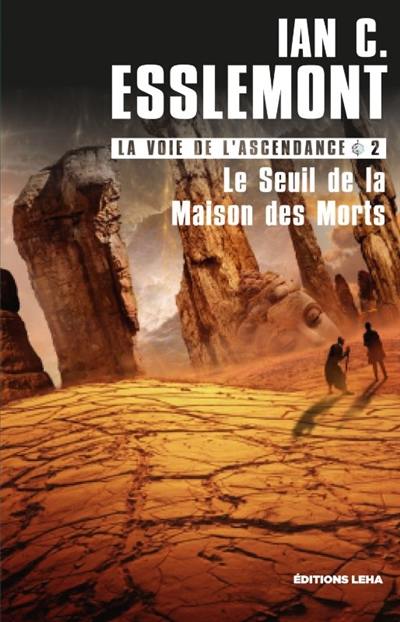 La voie de l'ascendance. Vol. 2. Le seuil de la maison des morts