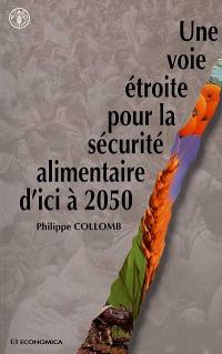 Une voie étroite pour la sécurité alimentaire d'ici à 2050