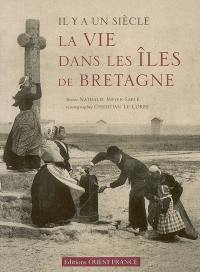 Il y a un siècle, la vie dans les îles de Bretagne