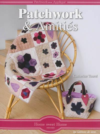 Patchwork & amitiés : patchwork, appliqué