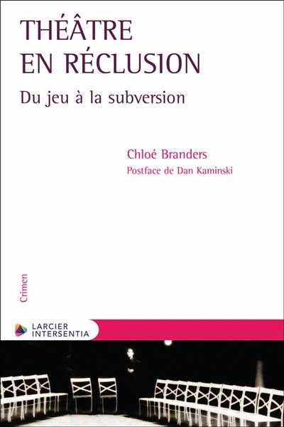 Théâtre en réclusion : du jeu à la subversion