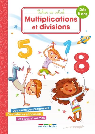 Multiplications et divisions : cahier de calcul