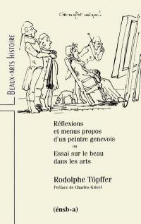 Réflexions et menus propos d'un peintre genevois ou Essai sur le beau dans les arts. De la plaque Daguerre