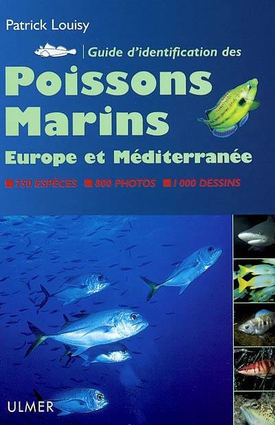 Guide d'identification des poissons marins : Europe de l'Ouest et Méditerranée