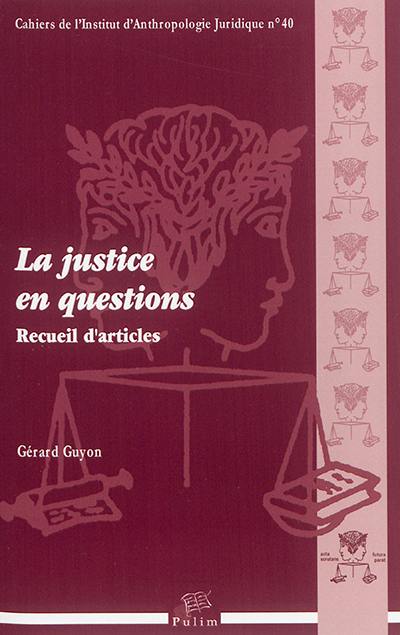 La justice en questions : recueil d'articles