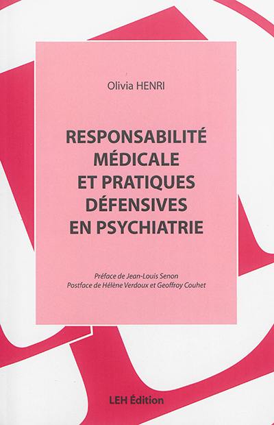 Responsabilité médicale et pratiques défensives en psychiatrie