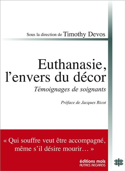 Euthanasie, l'envers du décor : témoignages de soignants