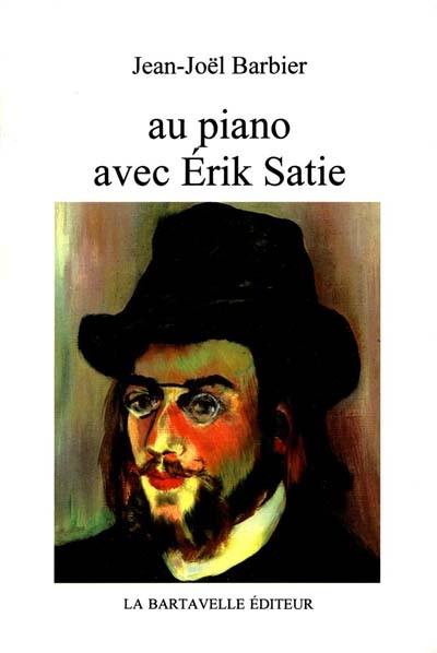 Au piano avec Erik Satie