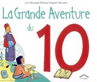 La grande aventure du 10