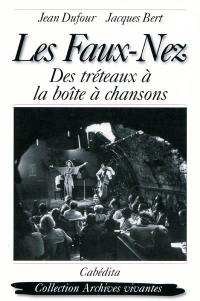 Les Faux-Nez : des tréteaux à la boîte à chansons