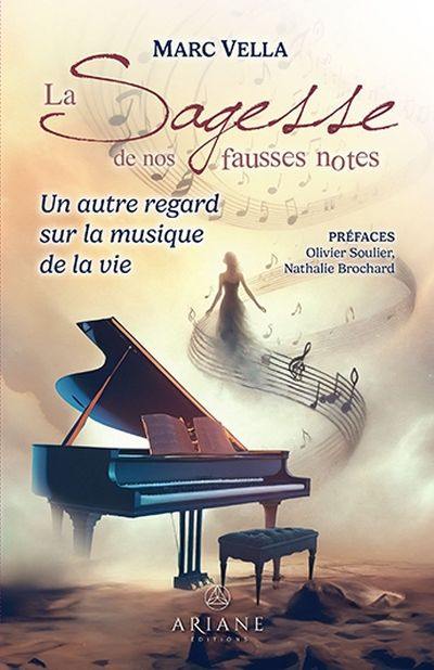 La sagesse de nos fausses notes : Un autre regard sur la musique de la vie