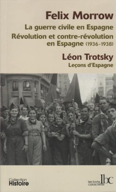 La guerre civile en Espagne. Révolution et contre-révolution en Espagne : 1936-1938. Leçons d'Espagne : dernier avertissement. La tragédie de l'Espagne : la chute de Barcelone