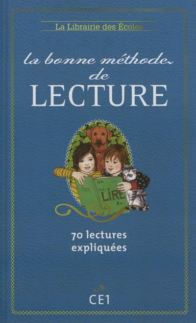 La bonne méthode de lecture CE1 : 70 lectures expliquées