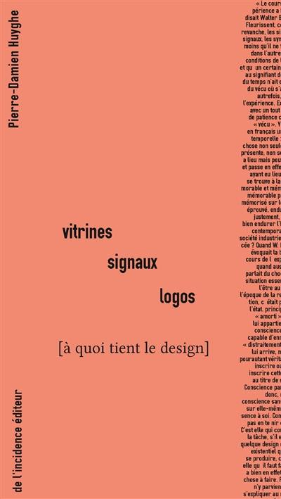 Vitrines, signaux, logos (à quoi tient le design)