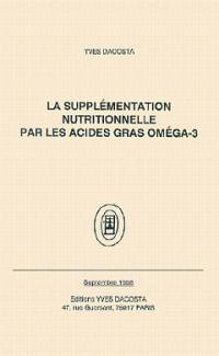 La supplémentation nutritionnelle par les acides gras oméga-3