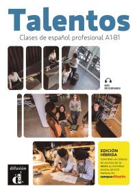 Talentos : clases de espanol profesional A1-B1 : edicion hibrida