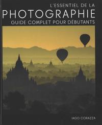 L'essentiel de la photographie : guide complet pour débutants