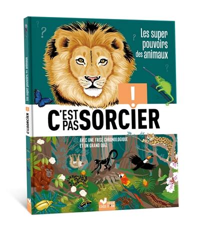 Les super pouvoirs des animaux