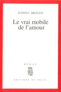 Le vrai mobile de l'amour