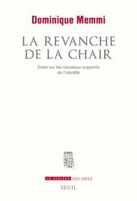 La revanche de la chair : essai sur les nouveaux supports de l'identité