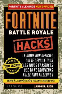 Trucs et astuces pour Fortnite battle royale : guide non officiel du joueur