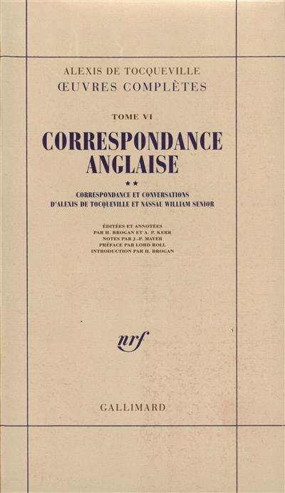 Oeuvres complètes. Vol. 6-2. Correspondance anglaise : correspondance et conversations d'Alexis de Tocqueville et Nassau William Senior