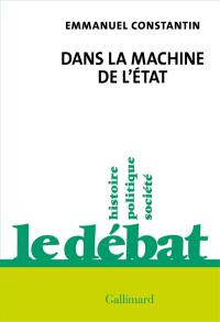 Dans la machine de l'Etat