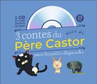 3 nouveaux contes du Père Castor pour les petits dégourdis