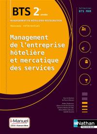 Management de l'entreprise hôtelière et mercatique des services : BTS 2e année management en hôtellerie-restauration : livre + licence élève