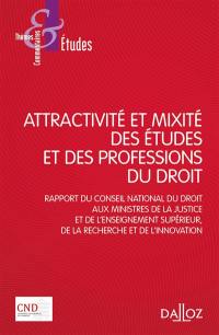 Attractivité et mixité des études et des professions du droit : rapport du Conseil national du droit aux ministres de la Justice et de l'Enseignement supérieur, de la Recherche et de l'Innovation : adopté en séance plénière le 21 novembre 2019, remis officiellement le 27 janvier 2020