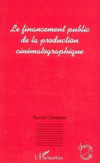 Le financement public de la production cinématographique