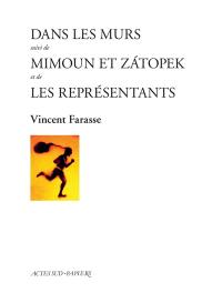 Dans les murs. Mimoun et Zatopek. Les représentants