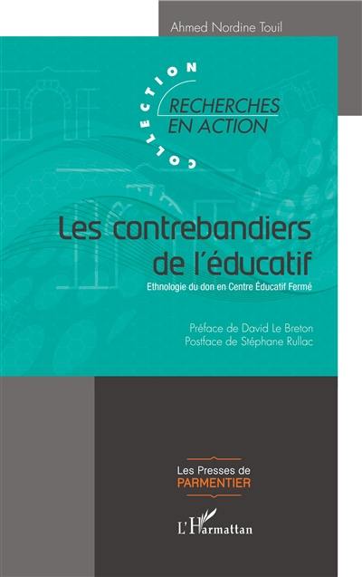 Les contrebandiers de l'éducatif : ethnologie du don en Centre éducatif fermé