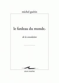 Le fardeau du monde : de la consolation