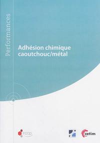 Adhésion chimique : caoutchouc-métal