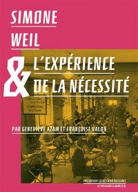 Simone Weil & l'expérience de la nécessité