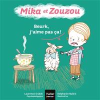 Mika et Zouzou. Beurk, j'aime pas ça !