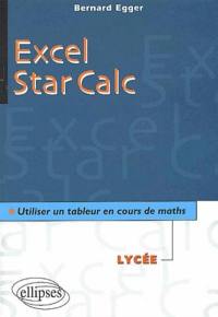 Excel, Star Calc : utiliser un tableur en cours de maths : lycée